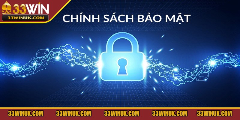 Thông tin người chơi cung cấp đều được chính sách bảo mật 33WIN bảo vệ