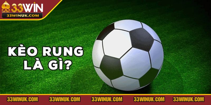 Kèo rung là gì loại cược diễn ra trong thời gian thực